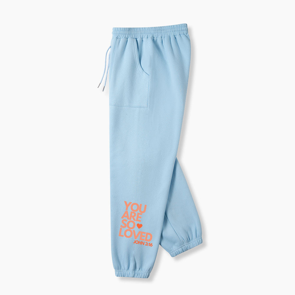 You Are So Loved Christian Fleece Sweatpants