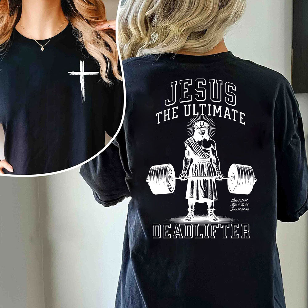 Jesus The Ultimate Deadlifter Chrsitian T-Shirt
