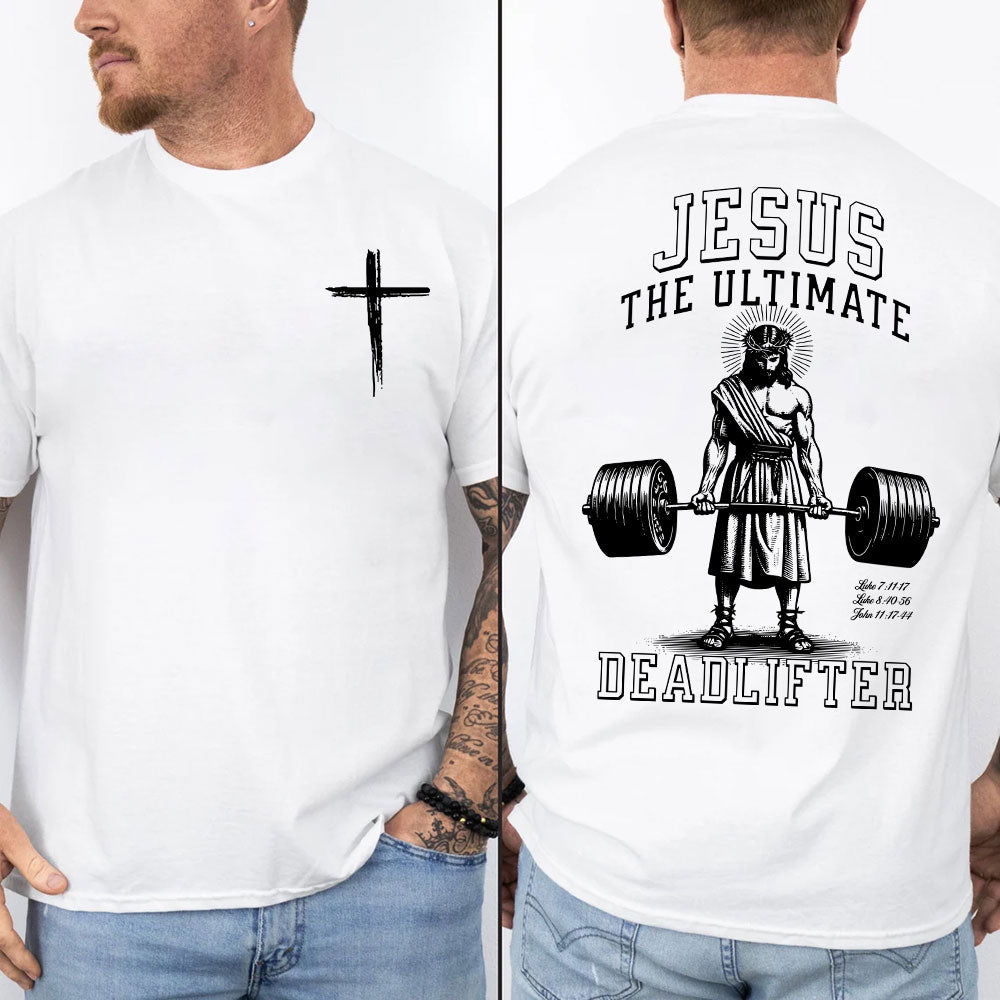 Jesus The Ultimate Deadlifter Chrsitian T-Shirt