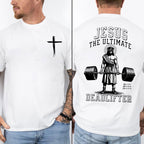 Jesus The Ultimate Deadlifter Chrsitian T-Shirt