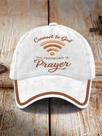 "Connect To God,The Password IS Prayer" Unisex  Hat